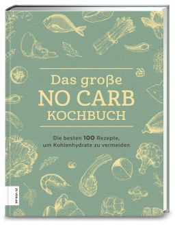 Das große No Carb-Kochbuch