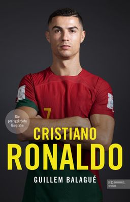 Cristiano Ronaldo. Die preisgekrönte Biografie Die Geschichte eines der besten Fußballer aller Ze...