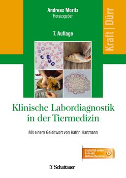 Klinische Labordiagnostik in der Tiermedizin Mit einem Geleitwort von Katrin Hartmann