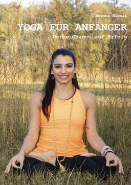 Yoga für Anfänger Deine Chance auf Erfolg
