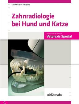Zahnradiologie bei Hund und Katze Vetpraxis Spezial