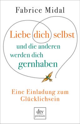 Liebe dich selbst und die anderen w