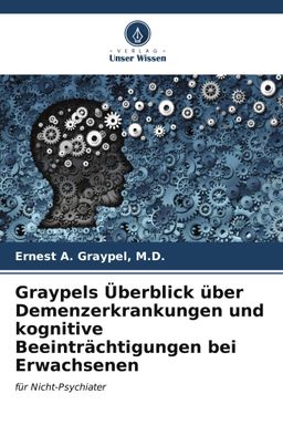 Graypels Überblick über Demenzerkrankungen und kognitive Beeinträchtigungen bei Erwachsenen für N...