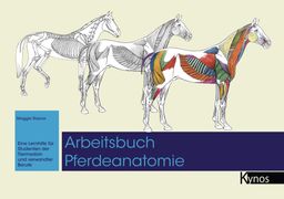 Arbeitsbuch Pferdeanatomie Eine Lernhilfe für Studenten der Tiermedizin und verwandter Berufe