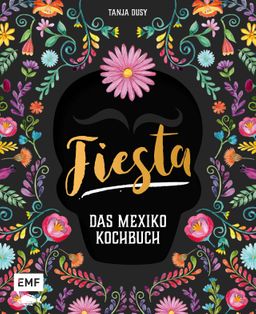 Fiesta – Das Mexiko-Kochbuch