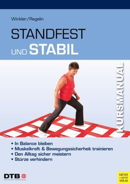 Kursmanual Standfest und stabil In Balance bleiben - Muskelkraft und Bewegungssicherheit trainier...