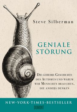 Geniale Störung Die geheime Geschichte des Autismus und warum wir Menschen brauchen, die anders d...