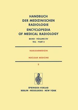 Nuklearmedizin/ Nuclear Medicine Diagnostik, Therapie, Klinische Forschung / Diagnosis, Therapy, ...