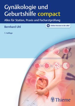 Gynäkologie und Geburtshilfe compact Alles für Station, Praxis und Facharztprüfung