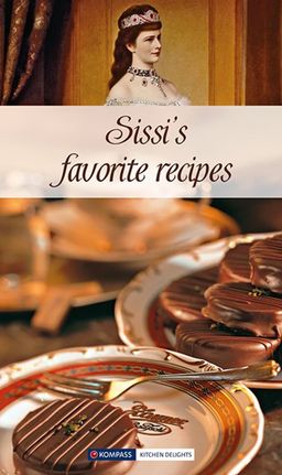 Sissi's favorite recipes