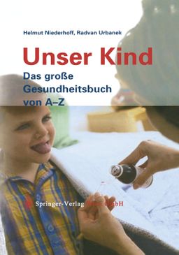 Unser Kind Das große Gesundheitsbuch von A-Z