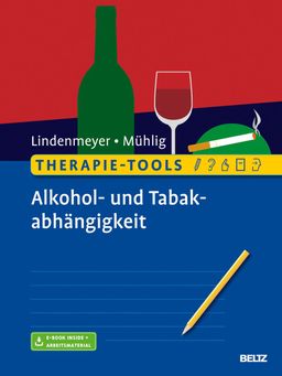 Therapie-Tools Alkohol- und Tabakabhängigkeit, mit 1 Buch, mit 1 E-Book Mit E-Book inside und Arb...