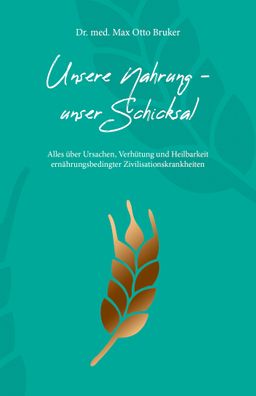 Unsere Nahrung - unser Schicksal JUBILÄUMSAUSGABE