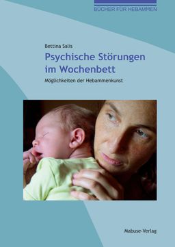 Psychische Störungen im Wochenbett Möglichkeiten der Hebammenkunst