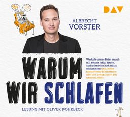 Warum wir schlafen - Faszinierende Erkenntnisse über den unbekannten Teil unseres Lebens, 4 Audio...