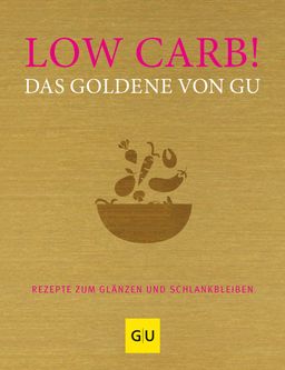 GU Low Carb! Das Goldene von GU