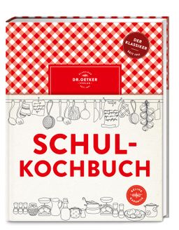 Schulkochbuch Seit 1911 mit 30 Mio. Exemplaren das meistverkaufte Kochbuch! Mit Klassikern, moder...