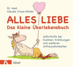 Alles Liebe - Das kleine Überlebensbuch