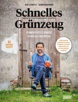 Schnelles Grünzeug Fermentiertes Gemüse in der Alltagsküche. 85 einfache Rezepte. Ausgezeichnet m...