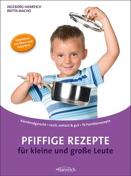 Pfiffige Rezepte für kleine und große Leute
