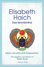 Elisabeth Haich – Das Vermächtnis