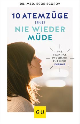 GU 10 Atemzüge und nie wieder müde