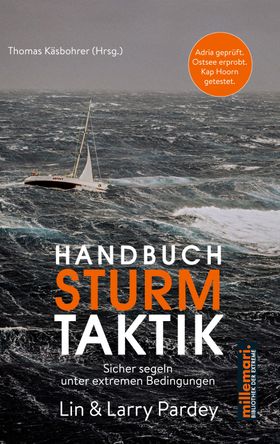 Handbuch Sturmtaktik Sicher segeln unter extremen Bedingungen.