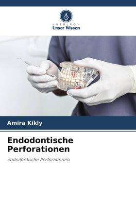 Endodontische Perforationen endodontische Perforationen