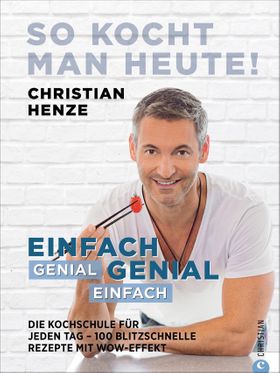 So kocht man heute!