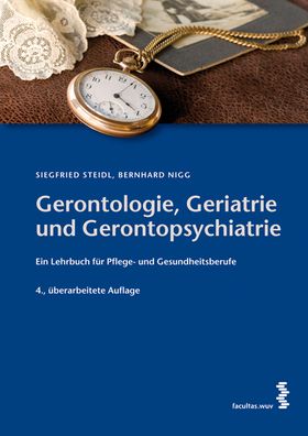 Gerontologie, Geriatrie und Gerontopsychiatrie