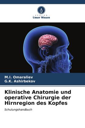 Klinische Anatomie und operative Chirurgie der Hirnregion des Kopfes Schulungshandbuch