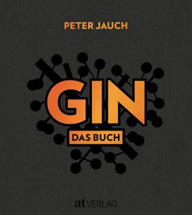 GIN Das Buch. Herstellung Genuss Kultur.