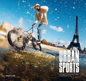 Urban Sports Die Städte dieser Welt sind unser Spielplatz
