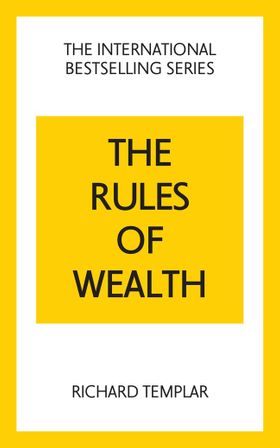 Rules of Wealth, The: A Personal Code for Prosperity and Plenty
