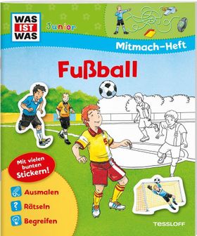 WAS IST WAS Junior Mitmach-Heft Fußball Ausmalen, Rätseln, Begreifen