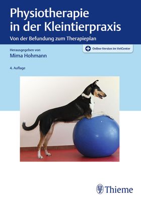 Physiotherapie in der Kleintierpraxis Von der Befundung zum Therapieplan