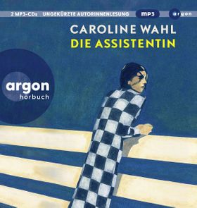 Die Assistentin Eine junge Frau zwischen Selbstverlust und dem Mut zum eigenen Weg, Gelesen von: ...