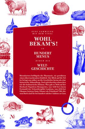 Wohl bekam's! In hundert Menus durch die Weltgeschichte