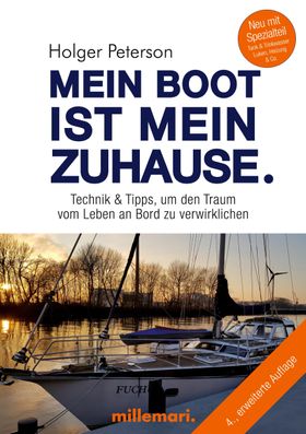 Mein Boot ist mein Zuhause Technik und Tipps, um den Traum vom Leben an Bord zu verwirklichen