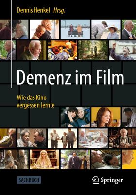 Demenz im Film Wie das Kino vergessen lernte