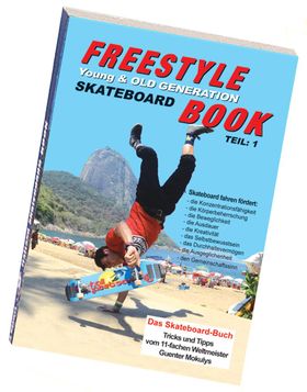 Freestyle Skateboard Book Teil 1 Young and Old Generation