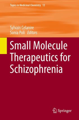 Small Molecule Therapeutics for Schizophrenia