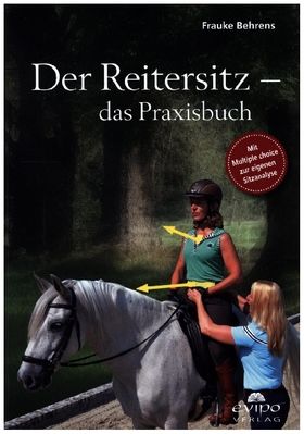 Der Reitersitz - das Praxisbuch Mit Multiple choice zur eigenen Sitzanalyse