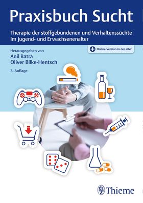 Praxisbuch Sucht Therapie der stoffgebundenen und Verhaltenssüchte im Jugend- und Erwachsenenalter