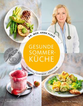 Gesunde Sommerküche – Schnell, einfach, köstlich