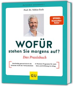 GU Wofür stehen Sie morgens auf? Das Praxisbuch