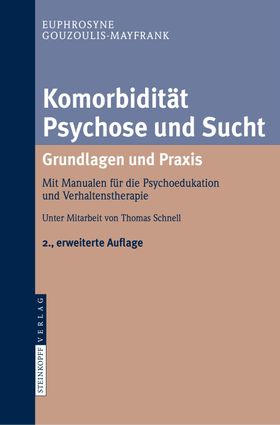 Komorbidität Psychose und Sucht - Grundlagen und Praxis Mit Manualen für die Psychoedukation und ...