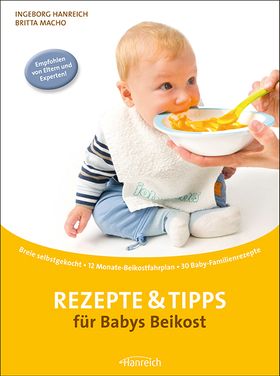 Rezepte und Tipps für Babys Beikost
