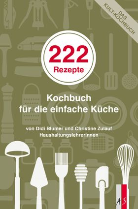 222 Rezepte Kochbuch für die einfache Küche