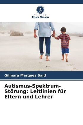 Autismus-Spektrum-Störung: Leitlinien für Eltern und Lehrer DE